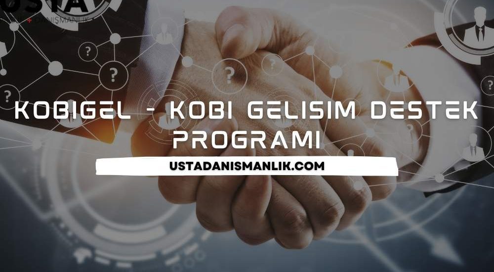 Kobigel - Kobi Gelişim Destek Programı